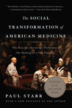 The Social Transformation of American Medicine (eBook, ePUB) - Starr, Paul