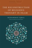 The Reconstruction of Religious Thought in Islam (eBook, PDF)