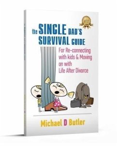 The Single Dad's Survival Guide (eBook, ePUB) - Butler, Michael D.