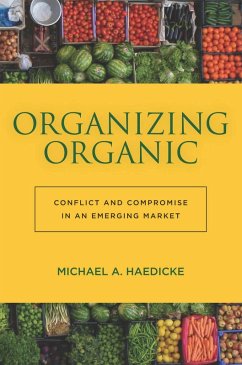 Organizing Organic (eBook, ePUB) - Haedicke, Michael A.