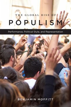 The Global Rise of Populism (eBook, ePUB) - Moffitt, Benjamin