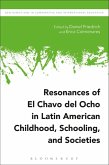 Resonances of El Chavo del Ocho in Latin American Childhood, Schooling, and Societies (eBook, ePUB)