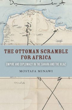 The Ottoman Scramble for Africa (eBook, ePUB) - Minawi, Mostafa