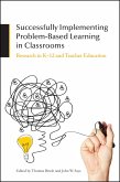 Successfully Implementing Problem-Based Learning in Classrooms (eBook, ePUB) Successfully Implementing Problem-Based Learning in Classrooms (eBook, ePUB)