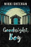 Goodnight, Boy (eBook, ePUB) Goodnight, Boy (eBook, ePUB)