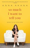 So Much I Want to Tell You (eBook, ePUB)