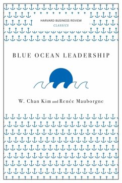 Blue Ocean Leadership (Harvard Business Review Classics) (eBook, ePUB) - Kim, W. Chan; Mauborgne, Renée A.