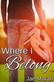 Where I Belong (eBook, ePUB)