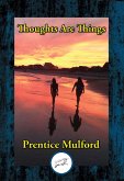 Thoughts Are Things (eBook, ePUB) Thoughts Are Things (eBook, ePUB)