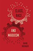 Class, Race, and Marxism (eBook, ePUB)