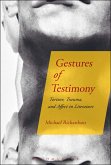 Gestures of Testimony (eBook, ePUB)
