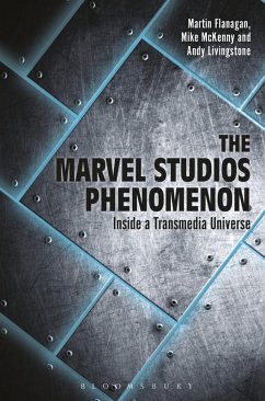 The Marvel Studios Phenomenon (eBook, PDF) - Flanagan, Martin; Livingstone, Andrew; McKenny, Mike