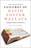 The Unspeakable Failures of David Foster Wallace (eBook, PDF)