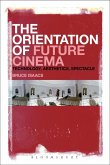 The Orientation of Future Cinema (eBook, PDF) The Orientation of Future Cinema (eBook, PDF)