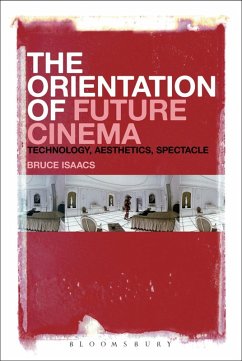 The Orientation of Future Cinema (eBook, PDF) - Isaacs, Bruce