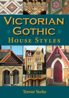 Victorian Gothic House Styles (eBook, ePUB) - Yorke, Trevor