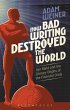 How Bad Writing Destroyed the World... - Bild 1