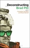 Deconstructing Brad Pitt (eBook, PDF)