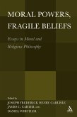 Moral Powers, Fragile Beliefs (eBook, PDF)
