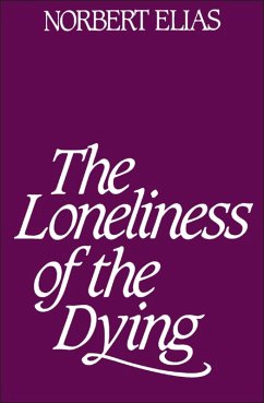 Loneliness of the Dying (eBook, PDF) - Elias, Norbert