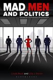 Mad Men and Politics (eBook, PDF)