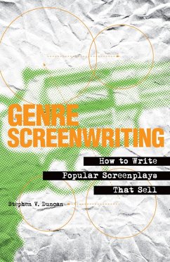 Genre Screenwriting (eBook, ePUB) - Duncan, Stephen V.