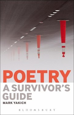Poetry: A Survivor's Guide (eBook, PDF) - Yakich, Mark