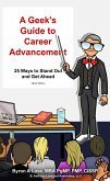 Geek's Guide to Career Advancement (eBook, ePUB)