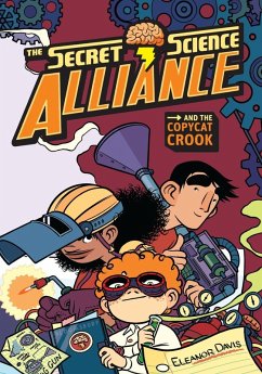 The Secret Science Alliance and the Copycat Crook (eBook, PDF) - Davis, Eleanor