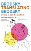 Brodsky Translating Brodsky: Poetry in Self-Translation (eBook, PDF)