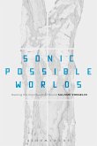 Sonic Possible Worlds (eBook, PDF)