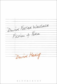 David Foster Wallace: Fiction and Form (eBook, ePUB) - Hering, David