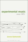 Experimental Music Since 1970 (eBook, ePUB)