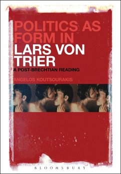 Politics as Form in Lars von Trier (eBook, ePUB) - Koutsourakis, Angelos