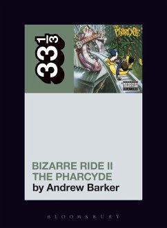 The Pharcyde's Bizarre Ride II the Pharcyde (eBook, ePUB) - Barker, Andrew