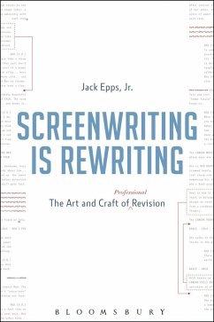 Screenwriting is Rewriting (eBook, ePUB) - Epps, Jr.