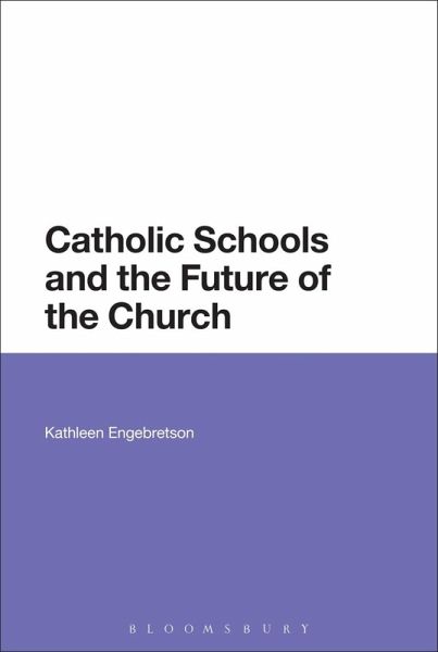 Catholic Schools and the Future of the Church (eBook, PDF) Catholic Schools and the Future of the Church (eBook, PDF)