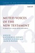 Muted Voices of the New Testament... - Bild 1