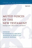 Muted Voices of the New Testament (eBook, PDF) Muted Voices of the New Testament (eBook, PDF)