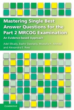 Mastering Single Best Answer Questions for the Part 2 MRCOG Examination (eBook, PDF) - Elkady, Adel