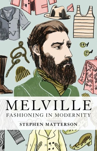 Melville: Fashioning in Modernity (eBook, ePUB) Melville: Fashioning in Modernity (eBook, ePUB)