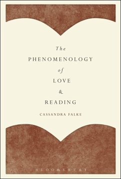 The Phenomenology of Love and Reading (eBook, ePUB) - Falke, Cassandra