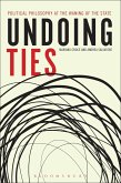 Undoing Ties: Political Philosophy at the Waning of the State (eBook, PDF)