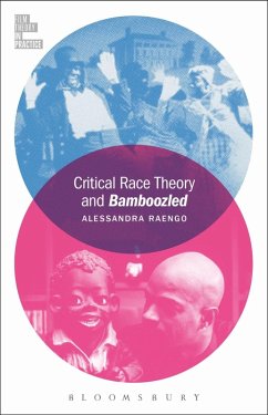 Critical Race Theory and Bamboozled (eBook, PDF) - Raengo, Alessandra