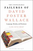 The Unspeakable Failures of David Foster Wallace (eBook, ePUB)