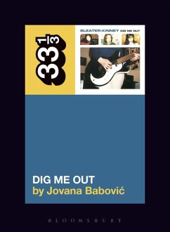 Sleater-Kinney's Dig Me Out (eBook, PDF) - Babovic, Jovana