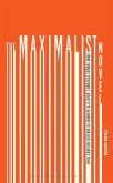 The Maximalist Novel (eBook, ePUB) The Maximalist Novel (eBook, ePUB)
