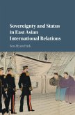Sovereignty and Status in East Asian International Relations (eBook, PDF)