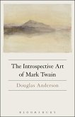 The Introspective Art of Mark Twain (eBook, ePUB)