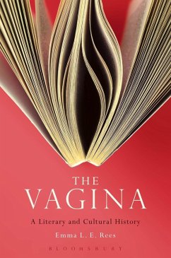The Vagina: A Literary and Cultural History (eBook, PDF) - Rees, Emma L. E.